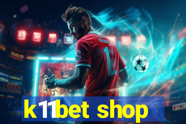 k11bet shop